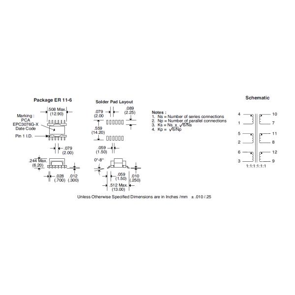 ER11 EPC3076G-X Flyback Multiout Surface Mount Power Transformer Features of the ER 11-6 Series EPC3076G-1/EPC3076G-2